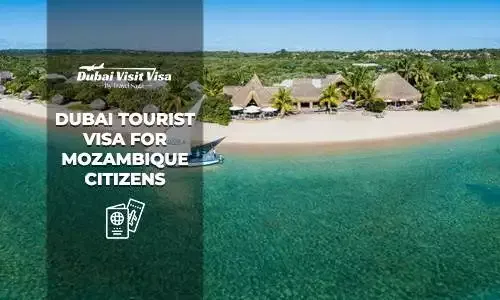Dubai Tourist Visa For Mozambique Citizens