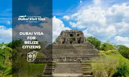 Dubai Visa for Belize Citizens