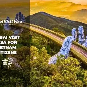 Dubai visit visa for Vietnam citizens application