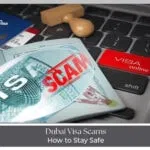 Dubai Visa Scams: How to Stay Safe awareness guide
