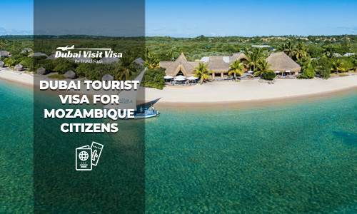 Apply Dubai Tourist Visa For Mozambique Citizens