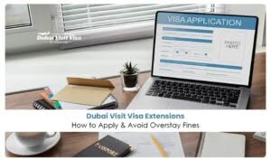 Dubai Visit Visa Extensions with extension options, eligibility requirements, and hassle-free stay solutions