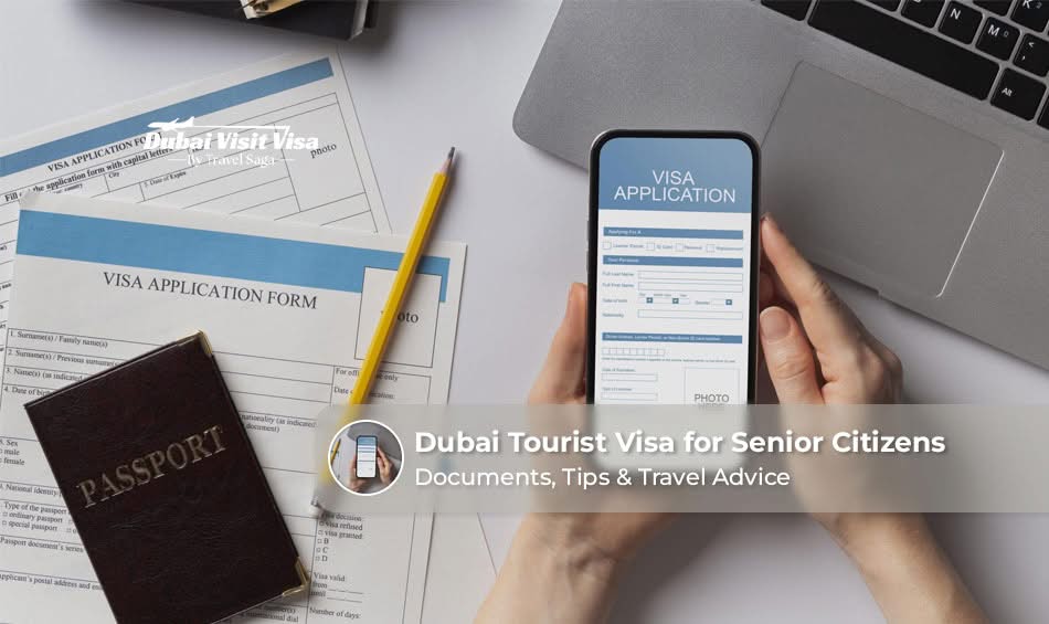 Dubai Tourist Visa for Senior Citizens
